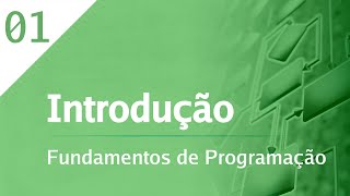 Fundamentos de Programação  01  Introdução [upl. by Aivila834]