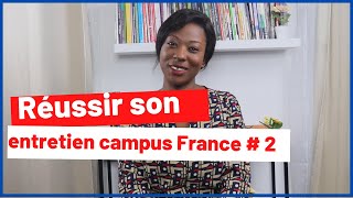 🇫🇷 LENTRETIEN CAMPUS FRANCE 20222023  les choses importantes à savoir PARTIE 2 [upl. by Rici]