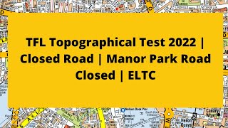 TFL topographical test Training 2022  Closed road  Manor park road closed ELTC [upl. by Ariamo]