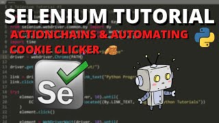 Python Selenium Tutorial 4  ActionChains amp Automating Cookie Clicker [upl. by Arbma779]