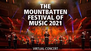 The Mountbatten Festival of Music 2021  The Bands of HM Royal Marines [upl. by Nostrebor]