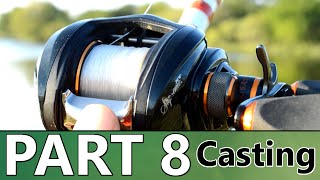 Beginners Guide to BASS FISHING  Part 8  How to Use a Baitcast Reel [upl. by Schargel]