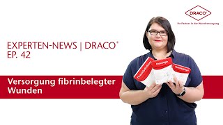 Versorgung fibrinbelegter Wunden – der DRACO® Videoblog [upl. by Concordia]