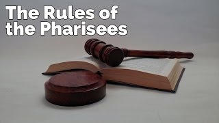 The Rules of the Pharisees [upl. by Silin]