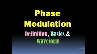 Phase Modulation Basics Definition and Waveform HD [upl. by Stahl]