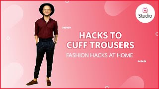 How To Cuff Your Trousers Properly  Hack It  Myntra [upl. by Worthy]