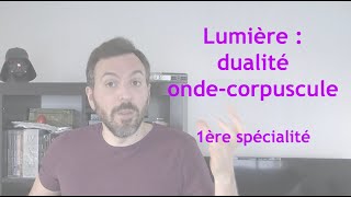 LCDR  dualité ondecorpuscule 1ère spé [upl. by Erdnassac241]