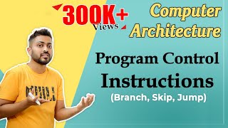 L112 Program Control InstructionsTypes of Control Instructions  Computer Organization [upl. by Nitsrik8]