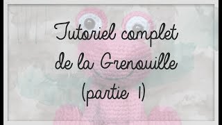 Tuto Amigurumi Grenouille part 1 [upl. by Telocin]