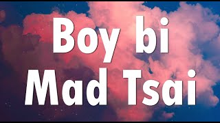 Mad Tsai  Boy bi Lyrics [upl. by Darnell]