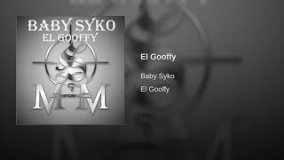 El Gooffy  Baby Syko  2020😈☠ [upl. by Rodablas147]