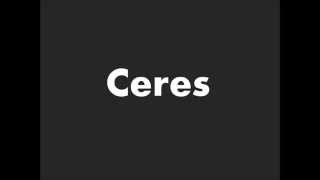 How to Pronounce Ceres [upl. by Leinadnhoj]