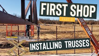 SETTING TRUSSES ON THE 50’ X 100’ METAL BUILDING BUILD Inexpensive trick saves the day  Part 3 [upl. by Artiek]