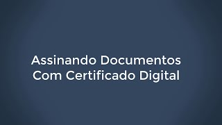 Como Assinar Documentos com Certificado Digital Usando o Assinador SERPRO [upl. by Fast]