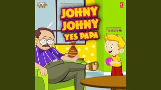 Johny Johny Yes Papa [upl. by Cheslie]