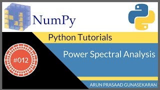 NumPy Tutorials  012  Power Spectrum Analysis [upl. by Etteniotna]