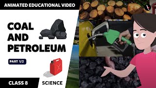 Coal And Petroleum  Full Chapter  Class 8 Science Chapter 5  TicTacLearn English  Class 8 [upl. by Lattimer]