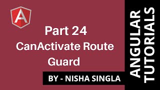 CanActivate Route Guard  Angular Tutorial 24 [upl. by Boycey191]