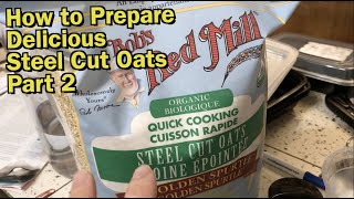 Delicious Steel Cut Oats with Instant Pot PART 2 [upl. by Arek976]