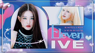 IVE  ELEVEN ⌜english version⌟ ｡✧༺ [upl. by Ysteb]