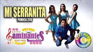 CAMINANTES DEL PERÚ  MI SERRANITA PRIMICIA 2018 MARY MUSIC PRODUCCIONES [upl. by Doralyn]