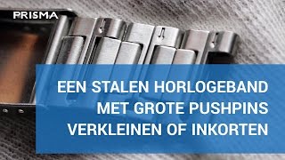 Stalen horlogeband verkleinen schakels met grote pushpins [upl. by Euqirat]