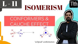 Isomerism । Class11 L11  Conformers  Ethane  Propane  Butane  Gauche Effect [upl. by Emyam616]