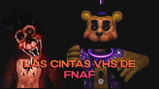 LAS CINTAS VHS DE FNAF [upl. by Falzetta]