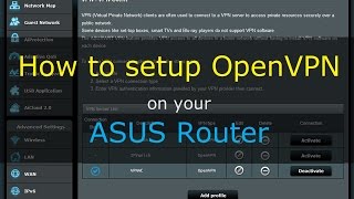 How to setup VPN OpenVPN for ASUSWRT routers stock firmware [upl. by Hull]