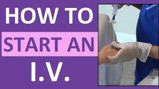 How to Start an IV  Intravenous Insertion for Nurses [upl. by Ansev289]