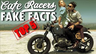 Top 5 Fake Facts about Cafe Racers [upl. by Assilev]