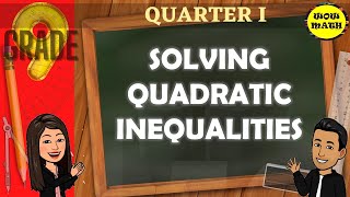 SOLVING QUADRATIC INEQUALITIES  GRADE 9 MATHEMATICS Q1 [upl. by Nylevol]