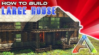 Large House How To Build  Ark Survival [upl. by De499]