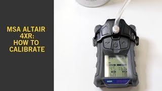 MSA Altair 4XR  How to Calibrate [upl. by Noedig387]