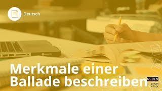 Merkmale einer Ballade beschreiben  Deutsch  Duden Learnattack [upl. by Llenart]