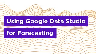 Using Google Data Studio for Forecasting Google Analytics Traffic [upl. by Avlasor643]