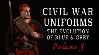 quotCivil War Uniforms of Blue amp Grey  The Evolutionquot Volume 3 [upl. by Etnemelc]