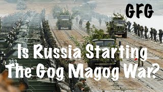 Is Russia Starting The Gog Magog War [upl. by Diarmit850]