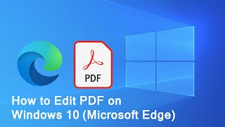 How to Edit PDF on Windows 10 Microsoft Edge [upl. by Inirt]