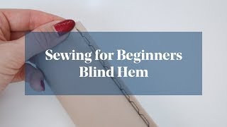 How To Sew a Blind Hem Stitch [upl. by Ihsakat]