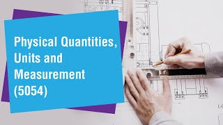 1 Physical Quantities Units and Measurement [upl. by Marlin]