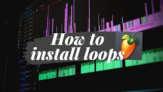 How To Add Loops Into FL Studio [upl. by Gurevich]