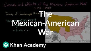 The MexicanAmerican War  AP US History  Khan Academy [upl. by Gittle763]