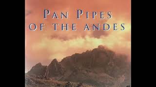 Pan Pipes of the Andes Full Album [upl. by Kcaz]