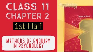 Chapter 2  Methods of Enquiry in Psychology  Psychology Class 11  Part 1 of 2  NCERT  CBSE [upl. by Kerrie]