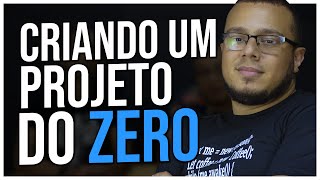 COMO COMEÇAR UM PROJETO DO ZERO ASagaDoEstagiário 🤓 [upl. by Pet]