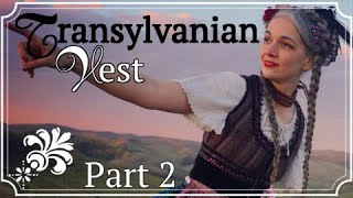 Making a Traditional Transylvanian Folk Costume Vest from Háromszék ❃ Hungarian Folklore ❃ Part 2 [upl. by Fonz]