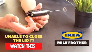 IKEA Milk Frother Battery Installation and Trick To Close the Lid [upl. by Lammaj]