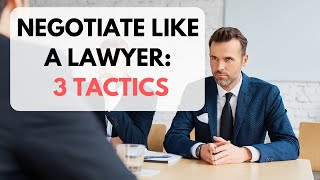 Three Negotiation Tactics Used By Lawyers [upl. by Irrot]