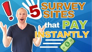 5 Survey Sites that Pay INSTANTLY Get Your Money Immediately [upl. by Starkey]